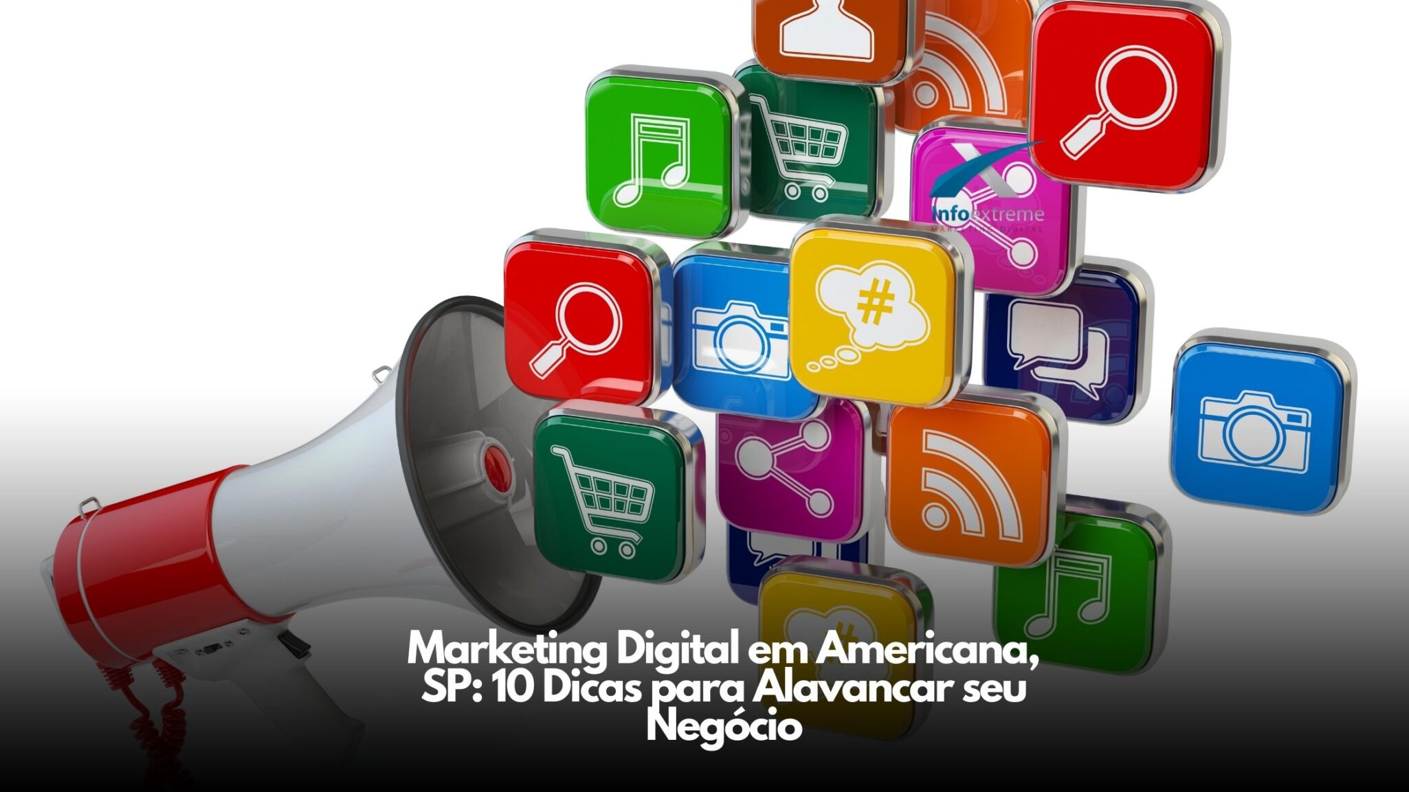 Marketing Digital em Americana, SP: 10 Dicas para Alavancar seu Negócio